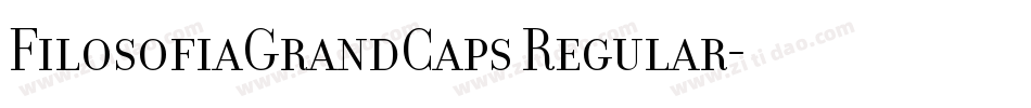 FilosofiaGrandCaps Regular字体转换